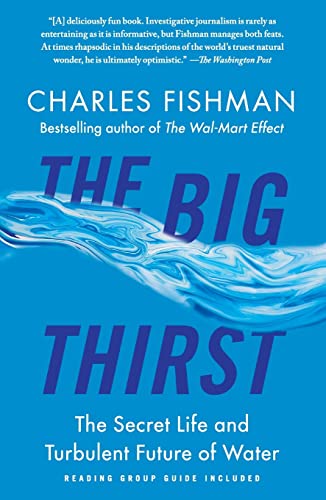 Imagen de archivo de The Big Thirst: The Secret Life and Turbulent Future of Water a la venta por SecondSale