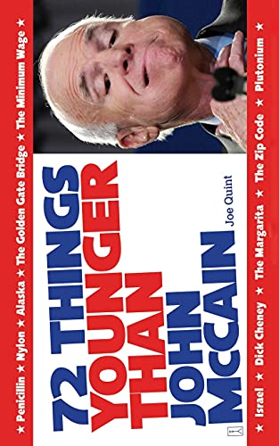 Beispielbild fr 72 Things Younger Than John McCain zum Verkauf von Wonder Book