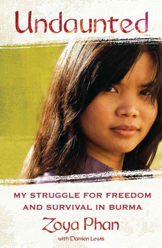 Beispielbild fr Undaunted: My Struggle for Freedom and Survival in Burma zum Verkauf von Wonder Book