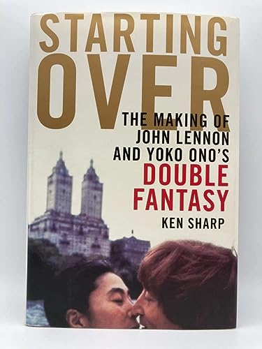9781439103005: Starting Over: The Making of John Lennon and Yoko Ono's Double Fantasy
