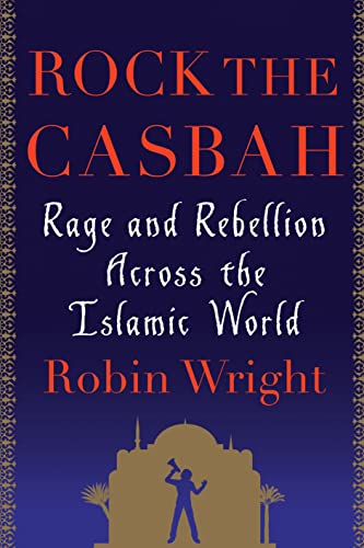 Beispielbild fr Rock the Casbah: Rage and Rebellion Across the Islamic World zum Verkauf von Wonder Book