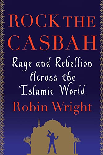 Stock image for Rock the Casbah: Rage and Rebellion Across the Islamic World for sale by Wonder Book