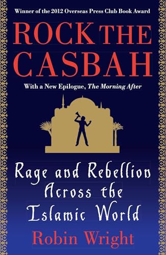 Stock image for Rock the Casbah: Rage and Rebellion Across the Islamic World with a new concluding chapter by the author for sale by SecondSale