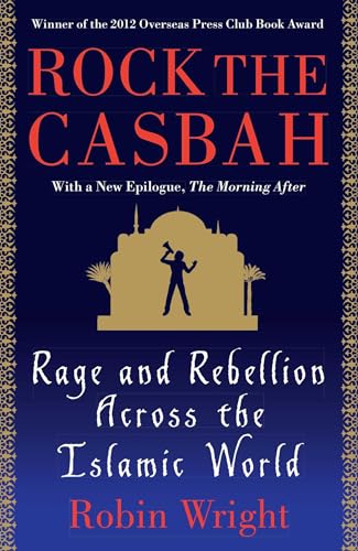 9781439103173: Rock the Casbah: Rage and Rebellion Across the Islamic World with a new concluding chapter by the author