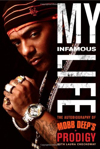9781439103180: My Infamous Life: The Autobiography of Mobb Deep's Prodigy