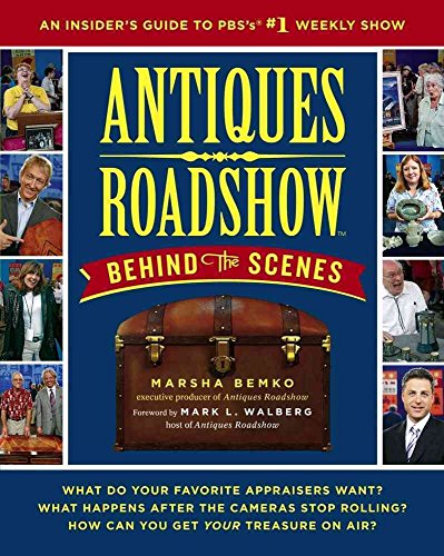 9781439103302: Antiques Roadshow Behind the Scenes: An Insider's Guide to PBS's #1 Weekly show