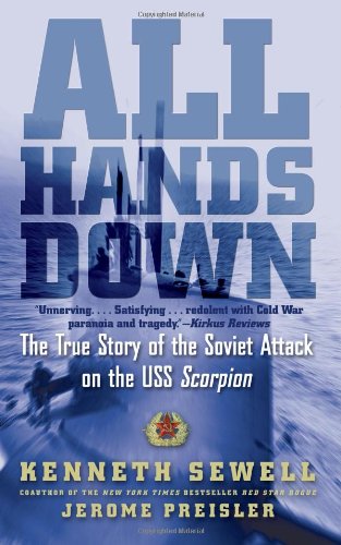 9781439104545: All Hands Down: The True Story of the Soviet Attack on the USS Scorpion