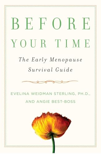 Beispielbild fr Before Your Time : The Early Menopause Survival Guide zum Verkauf von Better World Books