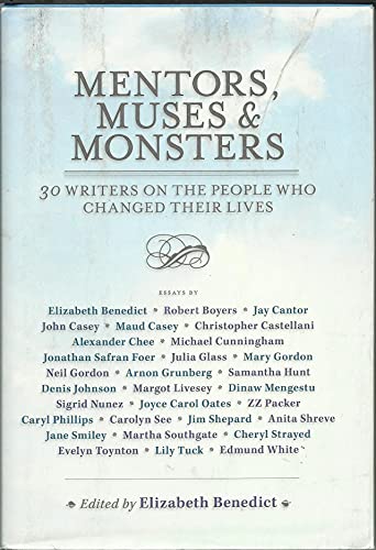 Imagen de archivo de Mentors, Muses & Monsters: 30 Writers on the People Who Changed Their Lives a la venta por Inga's Original Choices