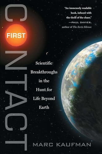 9781439109014: First Contact: Scientific Breakthroughs in the Hunt for Life Beyond Earth