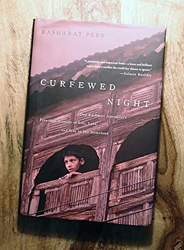 Stock image for Curfewed Night: One Kashmiri Journalist's Frontline Account of Life, Love, and War in His Homeland for sale by Orion Tech