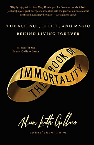 9781439109434: The Book of Immortality: The Science, Belief, and Magic Behind Living Forever