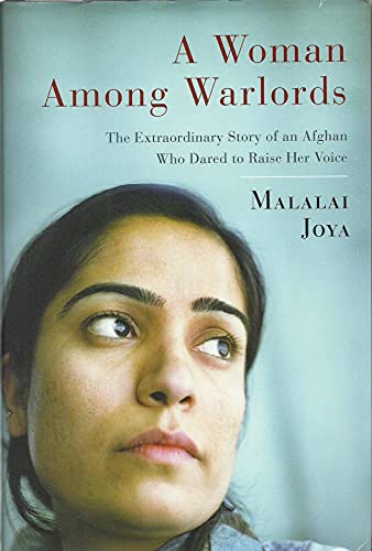 Beispielbild fr A Woman Among Warlords: The Extraordinary Story of an Afghan Who Dared to Raise Her Voice zum Verkauf von Wonder Book