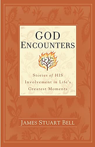 Stock image for God Encounters: Stories of His Involvement in Life's Greatest Moments for sale by Once Upon A Time Books