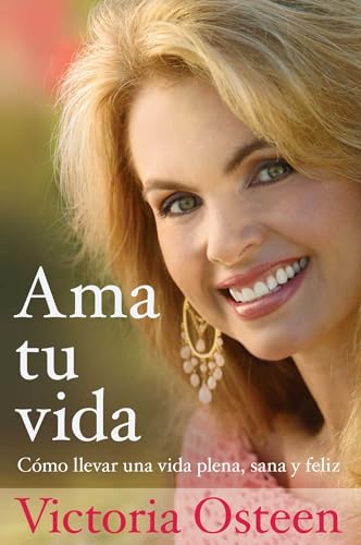 Stock image for Ama tu vida: Como llevar una vida plena, sana y feliz (Spanish Edition) for sale by Your Online Bookstore