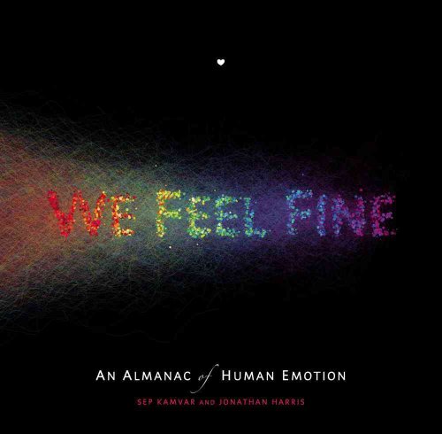 Stock image for We Feel Fine: An Almanac of Human Emotion for sale by SecondSale