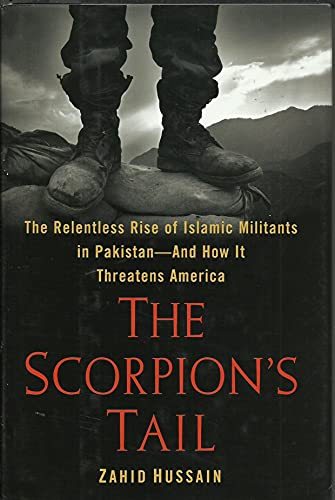 Imagen de archivo de The Scorpion's Tail: The Relentless Rise of Islamic Militants in Pakistan-And How It Threatens America a la venta por Wonder Book