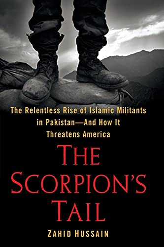 9781439120262: The Scorpion's Tail: The Relentless Rise of Islamic Militants in Pakistan-And How It Threatens America
