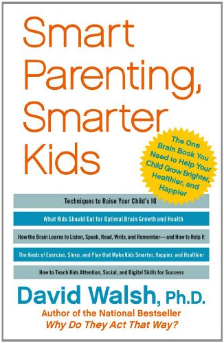 Imagen de archivo de Smart Parenting, Smarter Kids: The One Brain Book You Need to Help Your Child Grow Brighter, Healthier, and Happier a la venta por Wonder Book