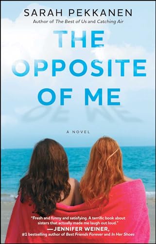 9781439121986: The Opposite of Me: A Novel