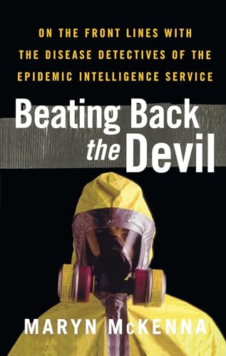 9781439123102: Beating Back the Devil: On the front lines with the disease detectives of the epidemic intelligence service