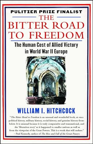 9781439123300: The Bitter Road to Freedom: The Human Cost of Allied Victory in World War II Europe