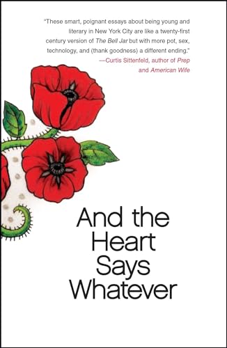 Beispielbild fr And the Heart Says Whatever zum Verkauf von WorldofBooks