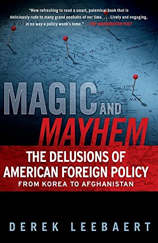 Beispielbild fr Magic and Mayhem: The Delusions of American Foreign Policy From Korea to Afghanistan zum Verkauf von HPB-Emerald