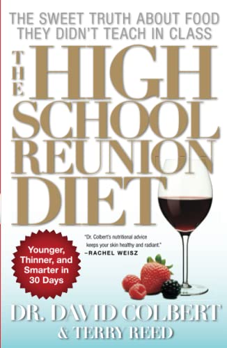 Beispielbild fr The High School Reunion Diet: Younger, Thinner, and Smarter in 30 Days zum Verkauf von SecondSale
