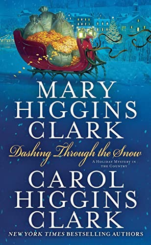 Imagen de archivo de Dashing Through the Snow Clark, Mary Higgins and Clark, Carol Higgins a la venta por Orphans Treasure Box