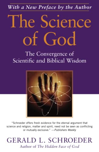 Stock image for The Science of God: The Convergence of Scientific and Biblical Wisdom for sale by Your Online Bookstore