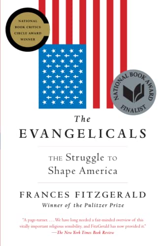 9781439131343: The Evangelicals: The Struggle to Shape America