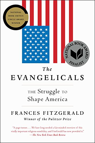 9781439131343: The Evangelicals: The Struggle to Shape America