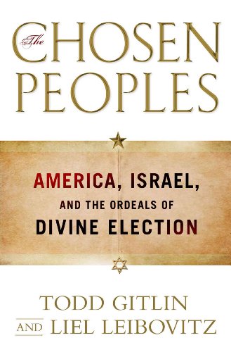 9781439132357: The Chosen Peoples: America, Israel, and the Ordeals of Divine Election