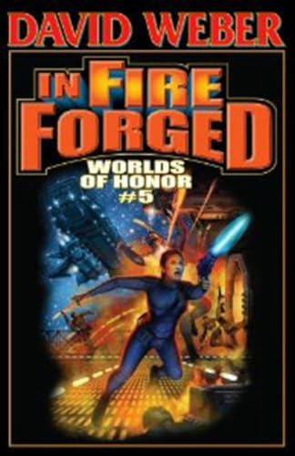 9781439134146: In Fire Forged: Worlds of Honor #5 (Worlds of Honor (Weber))