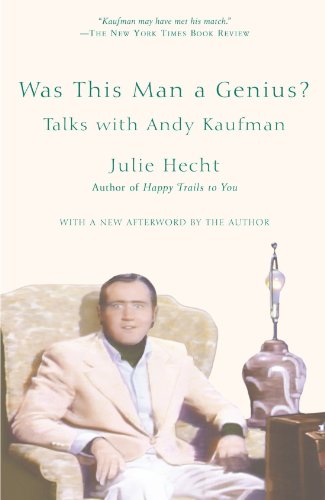 Was This Man a Genius?: Talks with Andy Kaufman (9781439135723) by Hecht, Julie