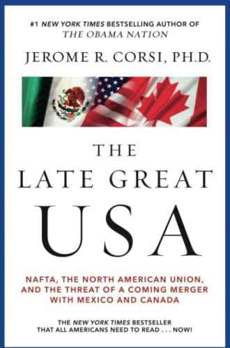 Beispielbild fr The Late Great USA: NAFTA, the North American Union, and the Threat of a Coming Merger with Mexico and Canada zum Verkauf von SecondSale