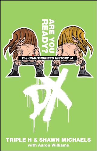 The Unauthorized History of DX (WWE) (9781439137277) by Triple H, Aaron
