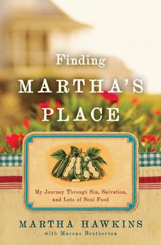Stock image for Finding Martha's Place : My Journey Through Sin, Salvation, and Lots of Soul Food for sale by GreatBookPrices