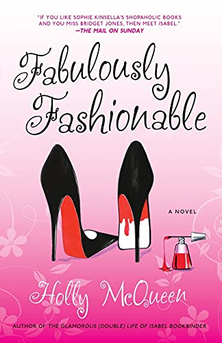 Fabulously Fashionable: A Novel - McQueen, Holly