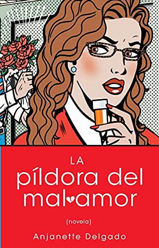 Beispielbild fr La Pildora Del Mal Amor (Heartbreak Pill) : Novela zum Verkauf von Better World Books
