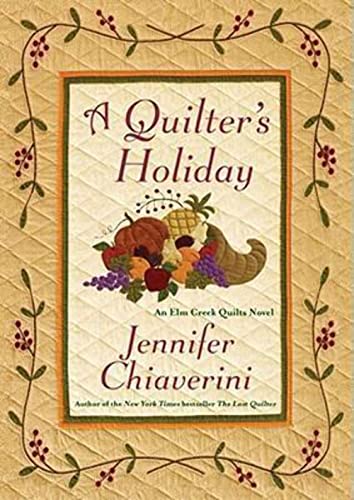 Stock image for A Quilter's Holiday (Elm Creek Quilts) for sale by SecondSale