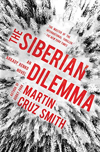 Imagen de archivo de The Siberian Dilemma (The Arkady Renko Novels) a la venta por SecondSale