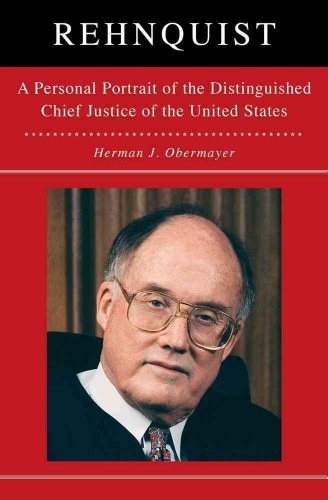 Rehnquist : A Personal Portrait of the Distinguished Chief Justice of the U.S.