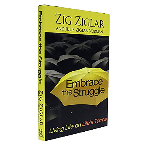 Stock image for Embrace the Struggle: Living Life on Lifes Terms for sale by Goodwill of Colorado