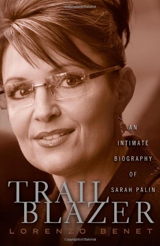 Imagen de archivo de Trailblazer: An Intimate Biography of Sarah Palin a la venta por Wonder Book