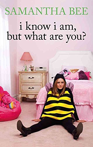 Stock image for I Know I Am, But What Are You? Bee, Samantha for sale by Mycroft's Books