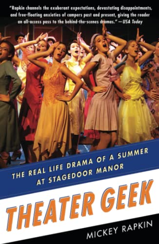 Beispielbild fr Theater Geek : The Real Life Drama of a Summer at Stagedoor Manor zum Verkauf von Better World Books: West