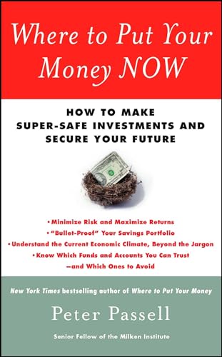 Imagen de archivo de Where to Put Your Money NOW: How to Make Super-Safe Investments and Secure Your Future a la venta por Wonder Book
