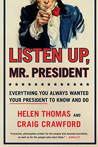 Imagen de archivo de Listen Up, Mr. President: Everything You Always Wanted Your President to Know and Do a la venta por Wonder Book